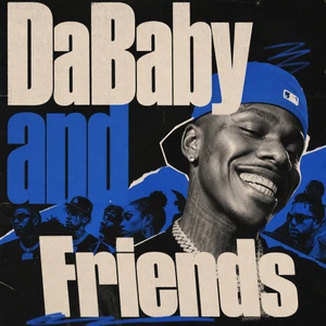 DaBaby and Friends