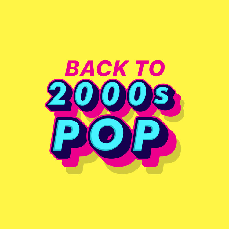 Back to 2000s Pop