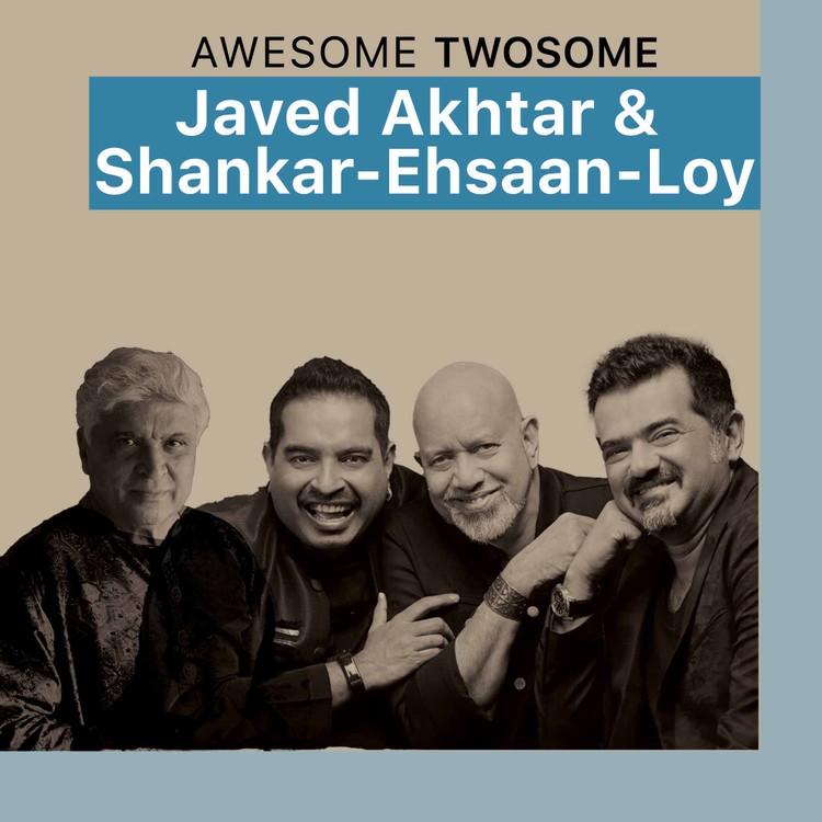 Awesome Twosome - Javed Akhtar & Shankar-Ehsaan-Loy
