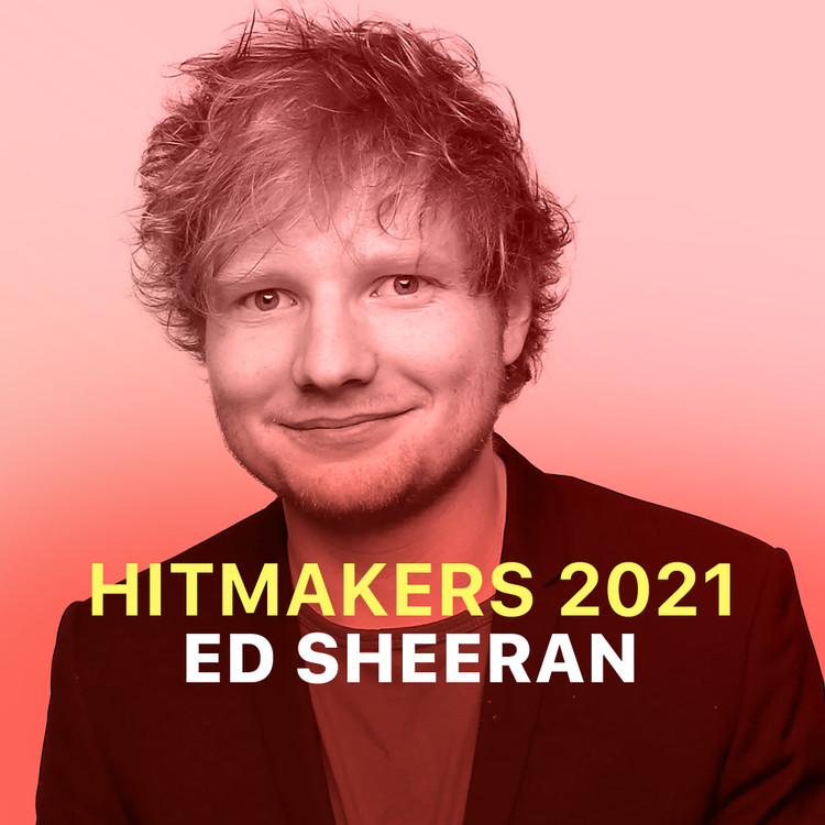 Hitmakers 2021 - Ed Sheeran