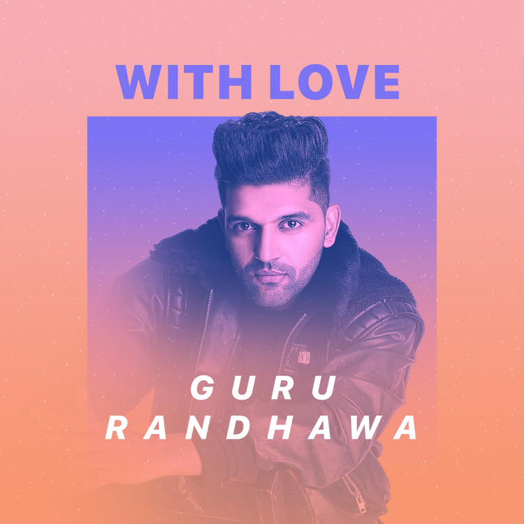 With Love, Guru Randhawa