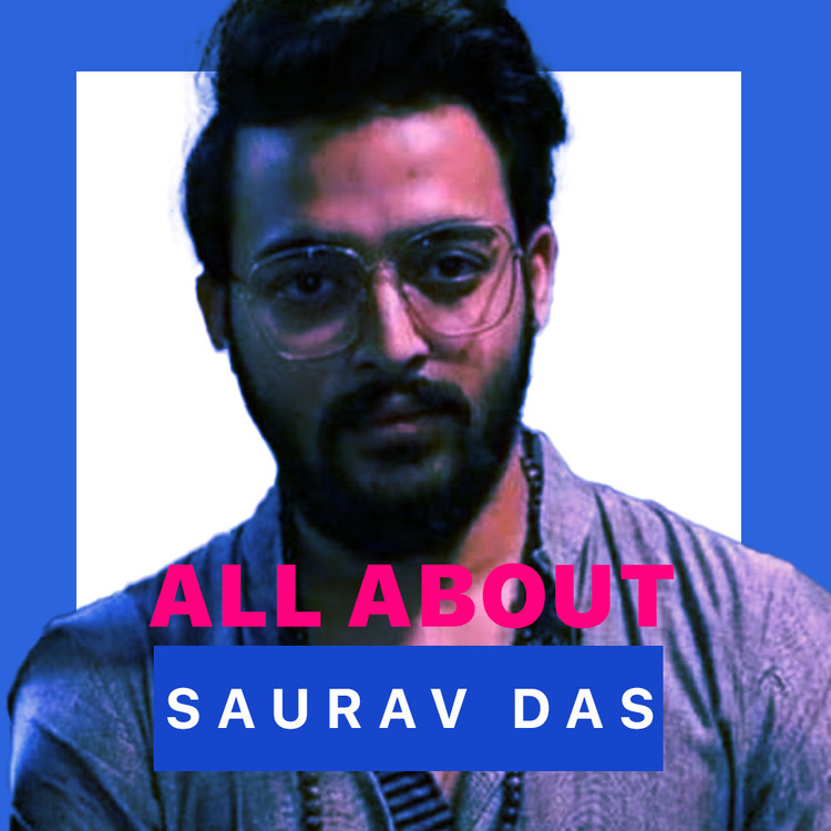 All About Saurav Das