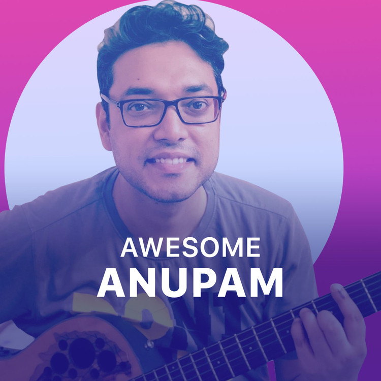 Awesome Anupam