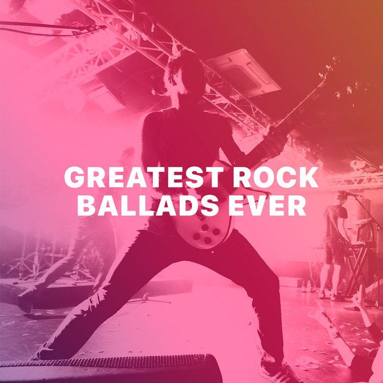 Greatest Rock Ballads Ever