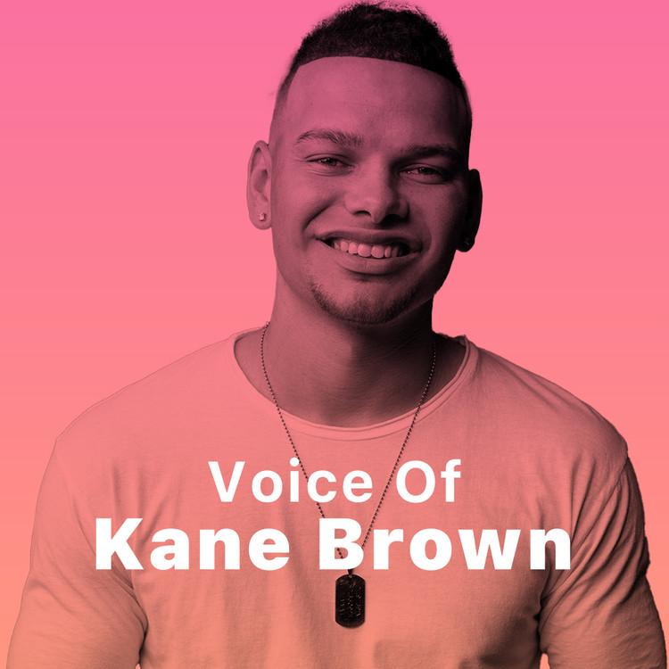 Voice of Kane Brown