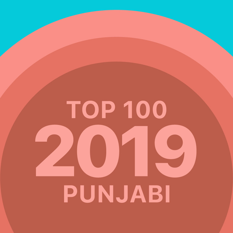 Top 100 of 2019 - Punjabi