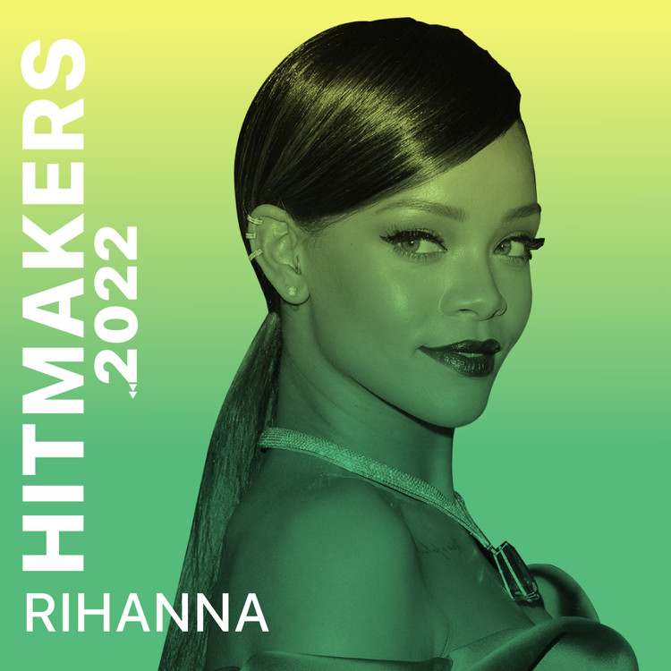 Hitmakers 2022 - Rihanna