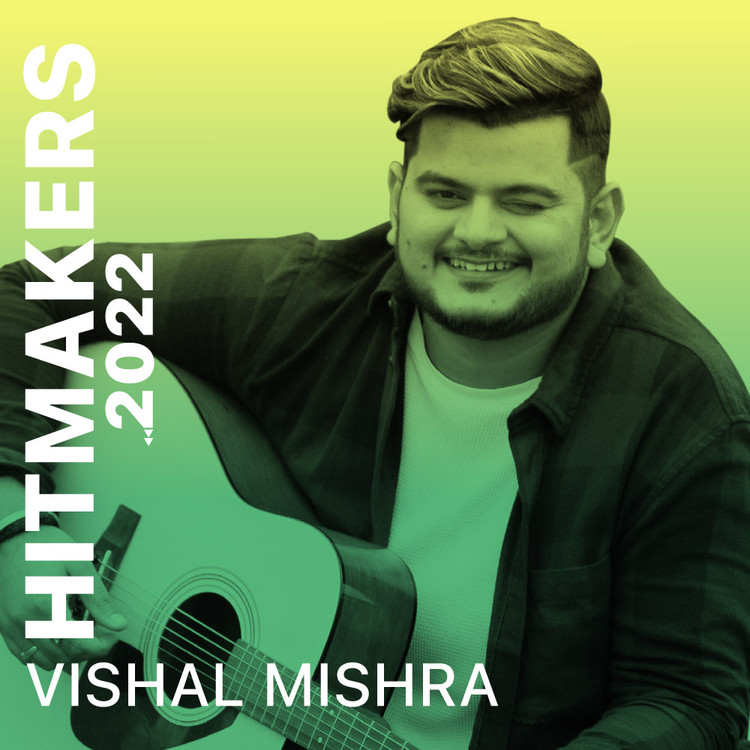 Hitmakers 2022 - Vishal Mishra