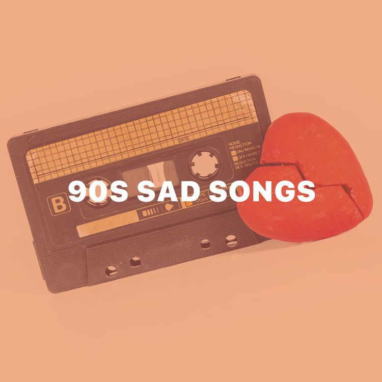 90s Sad Songs