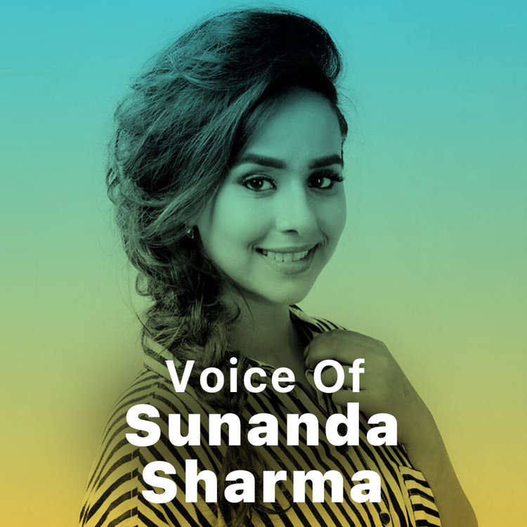 Voice of Sunanda Sharma