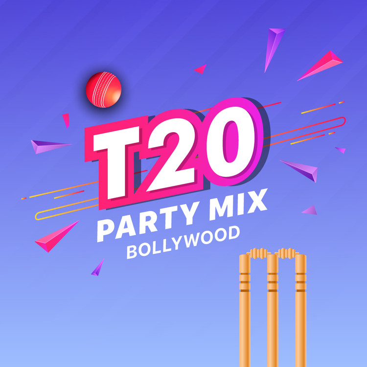 T20 Party Mix - Bollywood
