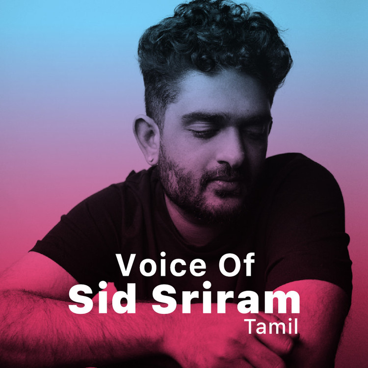 Voice of Sid Sriram - Tamil