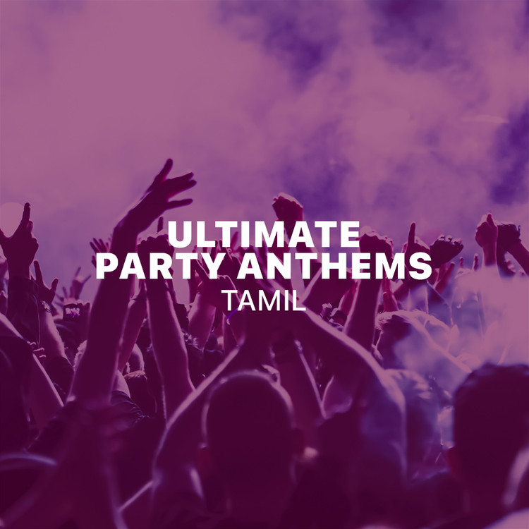 Ultimate Party Anthems - Tamil