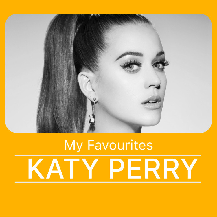 My Favourites - Katy Perry