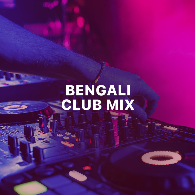 Bengali Club Mix