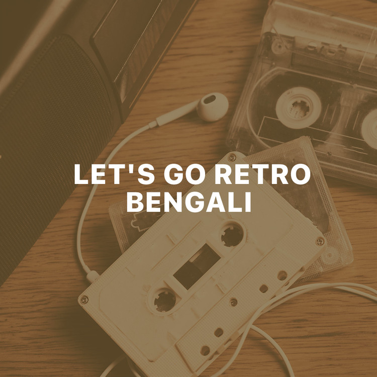 Let's Go Retro - Bengali