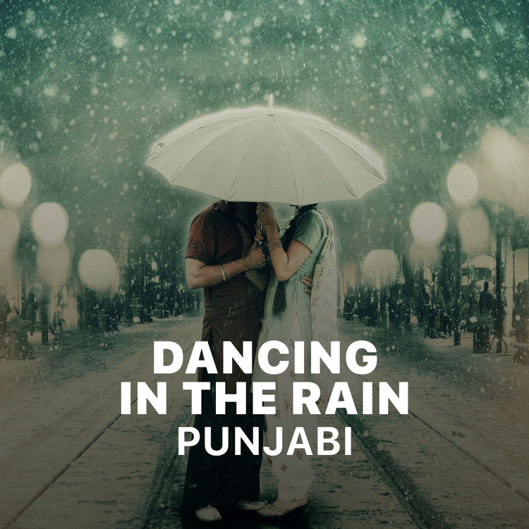 Dancing In The Rain - Punjabi
