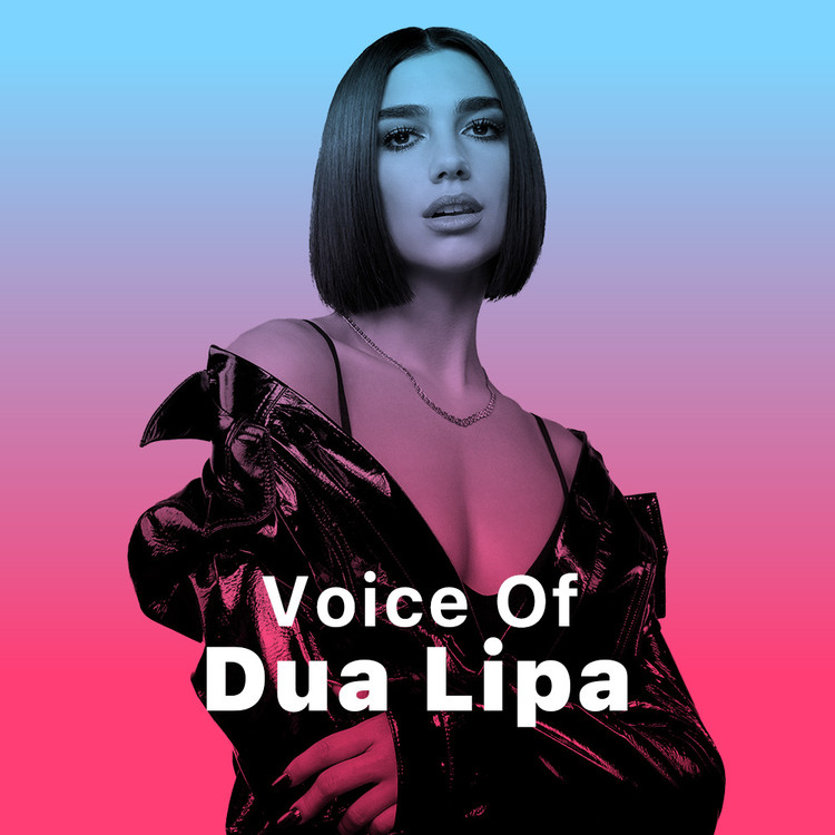 Voice of Dua Lipa