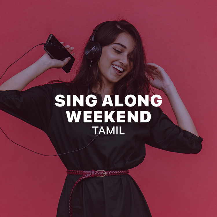Sing Along Weekend - Tamil