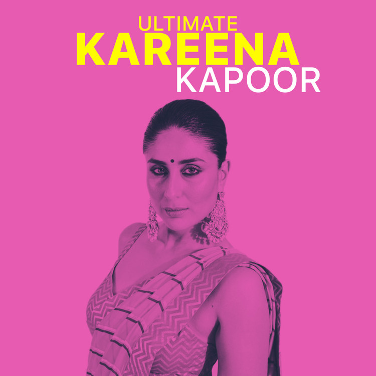 Ultimate Kareena Kapoor
