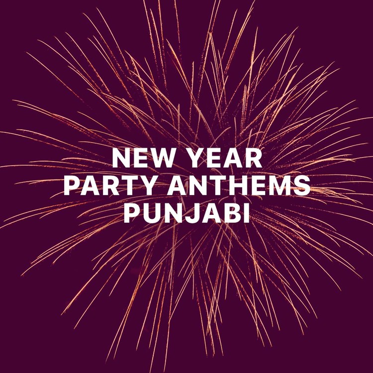 New Year Party Anthems - Punjabi