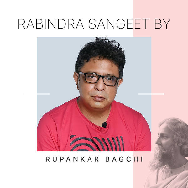 Rabindra Sangeet by Rupankar Bagchi