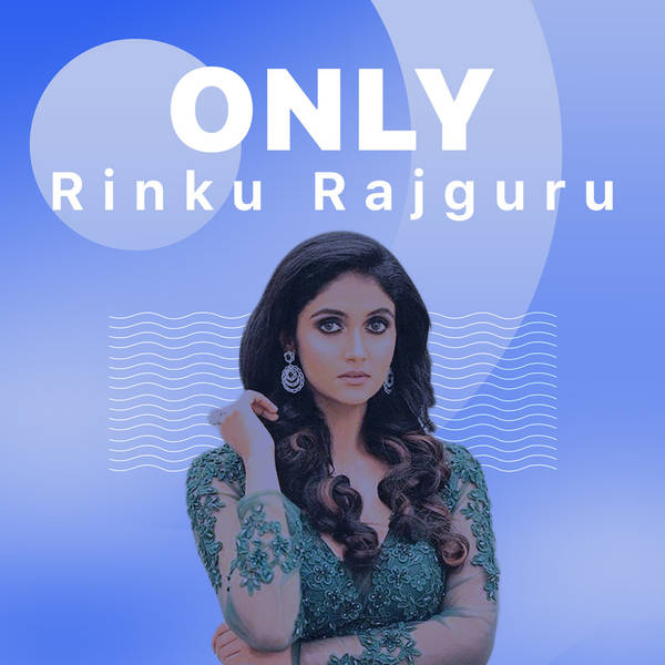 Only Rinku Rajguru