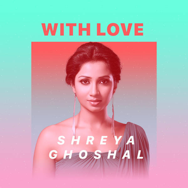 With Love - Shreya Ghoshal