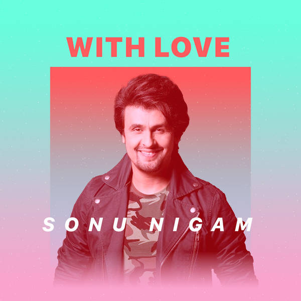 With Love - Sonu Nigam