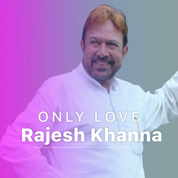 Only Love - Rajesh Khanna