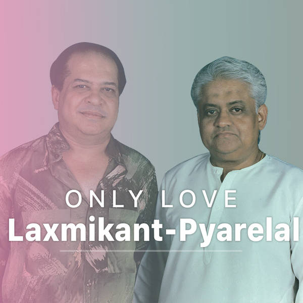 Only Love - Laxmikant-Pyarelal