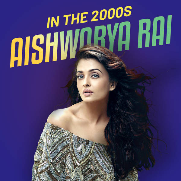 Aishwarya Rai in the 2000s-hover