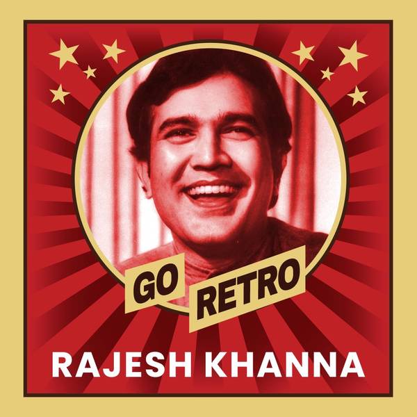 Go Retro - Rajesh Khanna