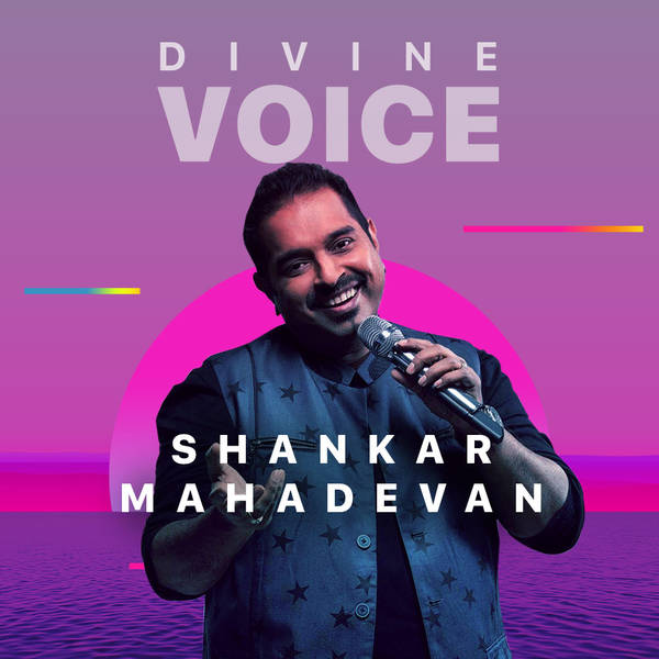 Divine Voice - Shankar Mahadevan