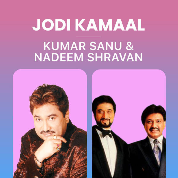 Jodi Kamaal - Kumar Sanu and Nadeem Shravan-hover