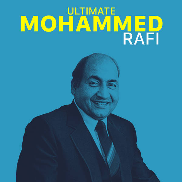 Ultimate Mohammed Rafi