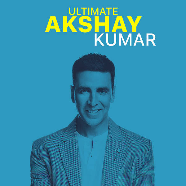 Ultimate Akshay Kumar