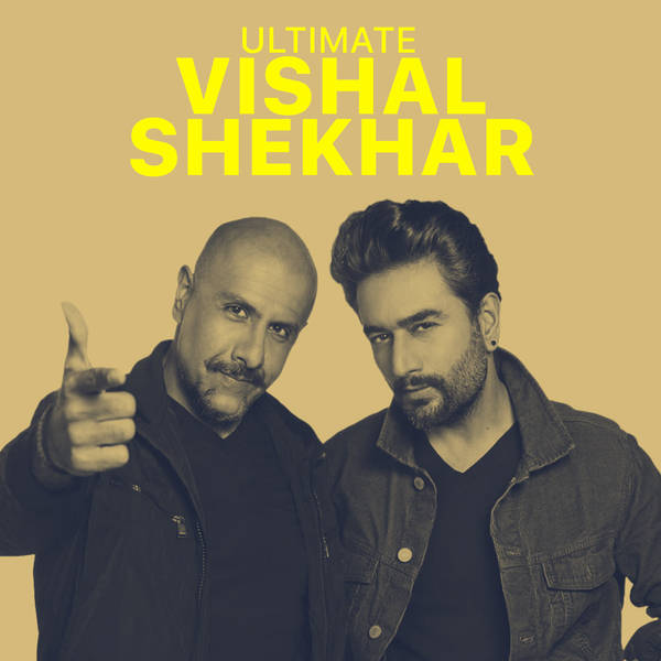 Ultimate Vishal Shekhar