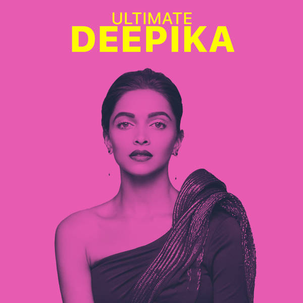 Ultimate Deepika Padukone