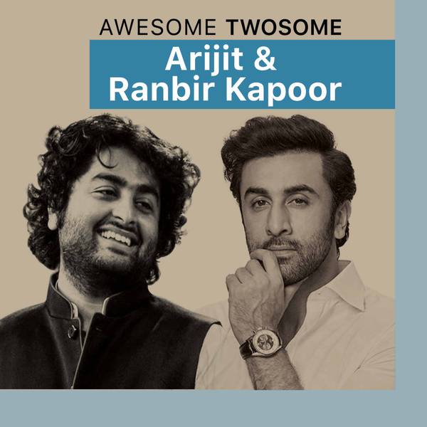 Awesome Twosome - Arijit and Ranbir Kapoor