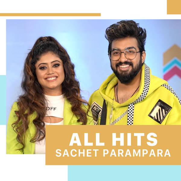 All Hits - Sachet Parampara