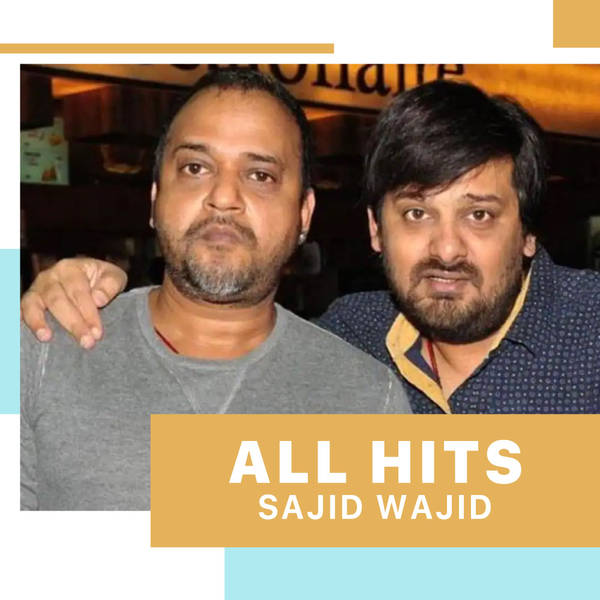 All Hits - Sajid Wajid