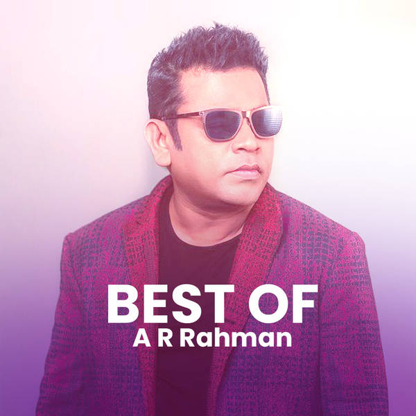 Best of A R Rahman