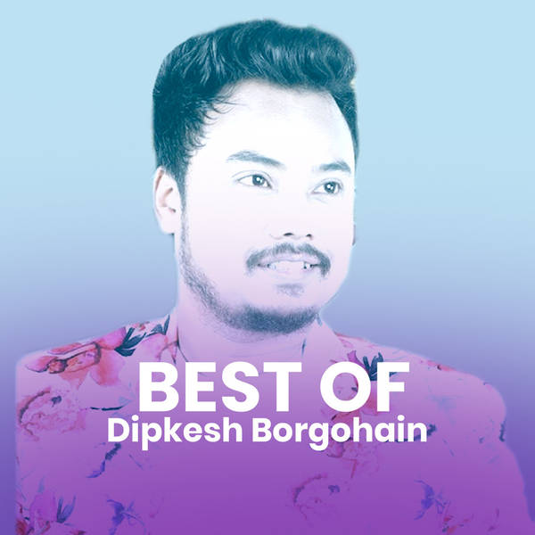 Best of Dipkesh Borgohain-hover
