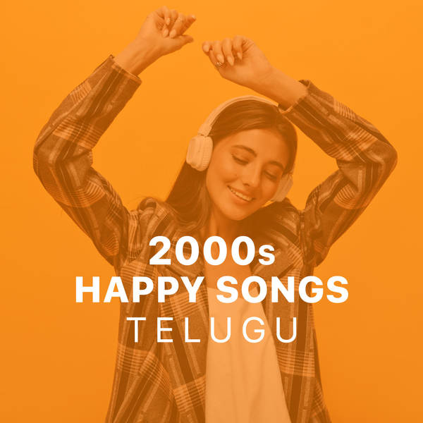 2000s Happy Songs - Telugu