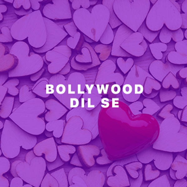 Bollywood Dil Se