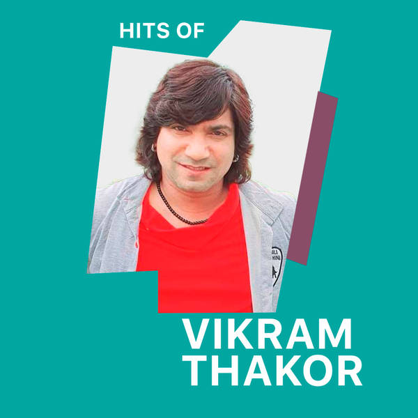 Hits of Vikram Thakor