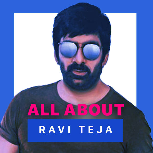 All About Ravi Teja