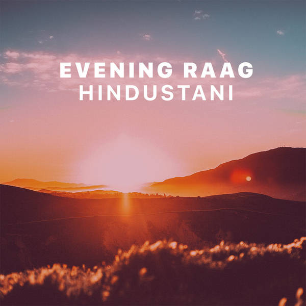 Evening Raag - Hindustani-hover