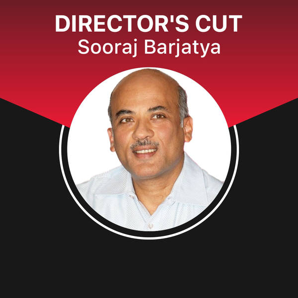 Director's Cut - Sooraj Barjatya